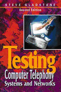 Testing Computer Telephony Systems and Networks