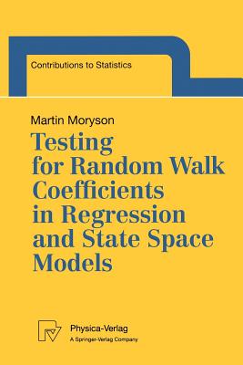 Testing for Random Walk Coefficients in Regression and State Space Models - Moryson, Martin