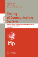 Testing of Communicating Systems: 18th Ifip Tc 6/Wg 6.1 International Conference, Testcom 2006, New York, NY, USA, May 16-18, 2006, Proceedings