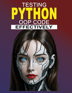 Testing Python OOP Code Effectively: Unit Testing, Mocking, and Integration Tests with pytest