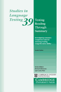 Testing Reading through Summary: Investigating summary completion tasks for assessing reading comprehension ability