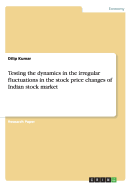 Testing the Dynamics in the Irregular Fluctuations in the Stock Price Changes of Indian Stock Market