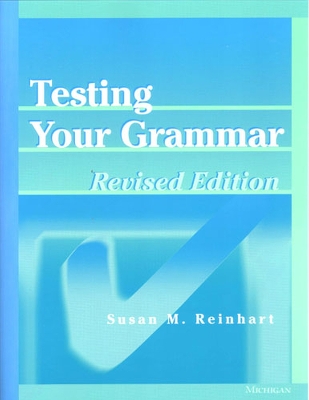 Testing Your Grammar, Revised Edition - Reinhart, Susan M