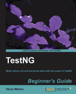 TestNG Beginner's Guide