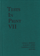 Tests in Print VII: An Index to Tests, Test Reviews, and the Literature on Specific Tests