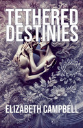 Tethered Destinies