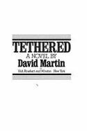 Tethered - Martin, David