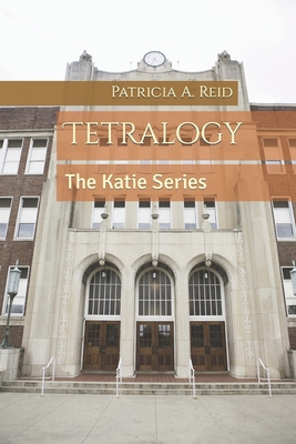 Tetralogy: The Katie Series - Reid, Patricia a