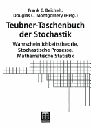 Teubner-Taschenbuch Der Stochastik: Wahrscheinlichkeitstheorie, Stochastische Prozesse, Mathematische Statistik