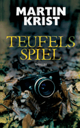 Teufels Spiel: Thriller