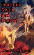 Teutonic Myth and Legend