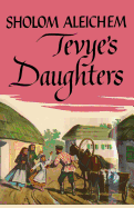 Tevye's Daughters - Aleichem, Sholom, and Butwin, Frances (Translated by), and Sloan, Sam (Introduction by)