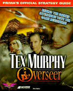 Tex Murphy: Overseer: Prima's Official Strategy Guide