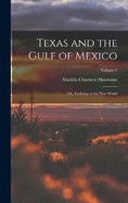 Texas and the Gulf of Mexico: Or, Yachting in the New World; Volume 2