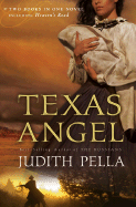 Texas Angel: Two Bestselling Novels in One Volume, Also Includes Heaven's Road