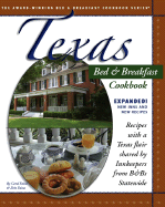 Texas Bed & Breakfast Cookbook: Recipes with a Texas Flair Shared by Innkeepers from B&Bs Statewide - Faino, Carol, and Faino, Erin