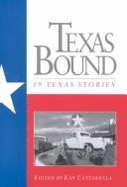 Texas Bound: 19 Texas Stories