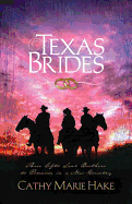 Texas Brides: Three Gifts Lead Brothers to Romance in a New Country
