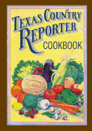 Texas Country Reporter Cookbook: Recipes from the Viewers of "Texas Country Reporter"