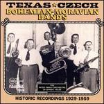 Texas-Czech, Bohemian-Moravian Bands: Historic Recordings,1929-1959 - Various Artists