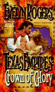 Texas Empires: Crown of Glory - Rogers, Evelyn