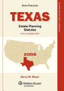 Texas Estate Planning Statutes: With Commentary - Beyer, Gerry W