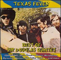 Texas Fever: Best of Sir Douglas Quintet - The Sir Douglas Quintet