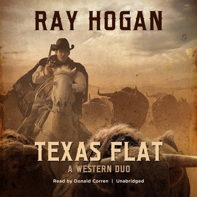 Texas Flat: A Western Duo - Hogan, Ray