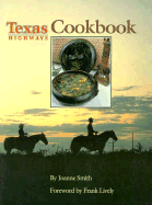 Texas Highways Cookbook - Smith, Joanne