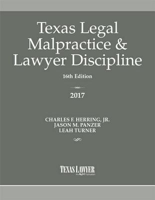 Texas Legal Malpractice & Lawyer Discipline 2017 - Herring, Charles F