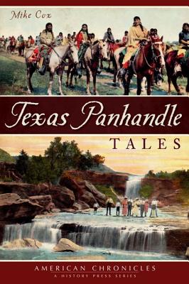 Texas Panhandle Tales - Cox, Mike