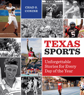 Texas Sports: Unforgettable Stories for Every Day of the Year