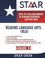 Texas STAAR Test Prep Guide - Reading Language Arts (RLA) Grade 3: 5 Full-length STAAR Practice Tests