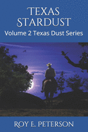 Texas Stardust: Volume 2 Texas Dust Series