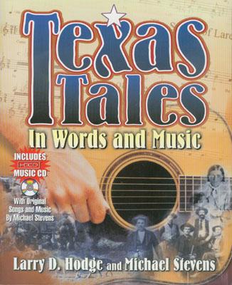 Texas Tales in Words & Music - Hodge, Larry D, and Stevens, Michael