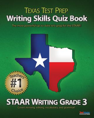Texas Test Prep Writing Skills Quiz Book Staar Writing Grade 3: Covers Revising, Editing, Vocabulary, and Grammar - Test Master Press