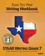 Texas Test Prep Writing Workbook Staar Writing Grade 7