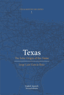 Texas: The false origin of the name: Bilingual and color edition