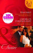 Texas Wild/Caroslli's Christmas Baby