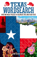 Texas Wordsearch: Over 100 Great Puzzles to Celebrate the Lone Star State