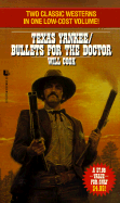Texas Yankee/Bullets for the Doctor
