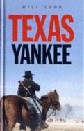 Texas Yankee - Cook, Will