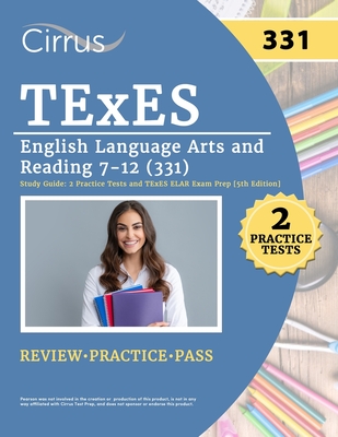 TExES English Language Arts and Reading 7-12 (331) Study Guide: 2 Practice Tests and TExES ELAR Exam Prep [5th Edition] - Canizales, Eric