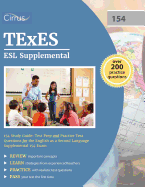 Texes ESL Supplemental 154 Study Guide: Test Prep and Practice Test Questions for the English as a Second Language Supplemental 154 Exam
