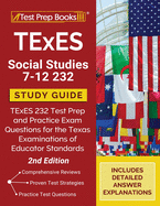 TExES Social Studies 7-12 Study Guide: TExES 232 Test Prep and Practice Exam Questions for the Texas Examinations of Educator Standards [2nd Edition]
