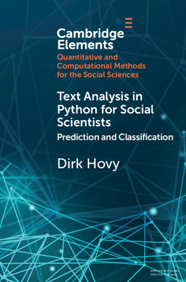 Text Analysis in Python for Social Scientists: Prediction and Classification - Hovy, Dirk