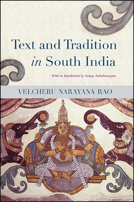 Text and Tradition in South India - Narayana Rao, Velcheru, and Subrahmanyam, Sanjay (Introduction by)