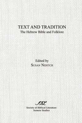 Text and Tradition: The Hebrew Bible and Folklore - Niditch, Susan (Editor)