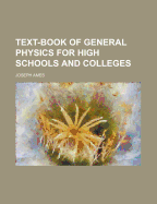 Text-Book of General Physics for High Schools and Colleges
