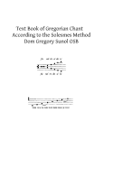 Text Book of Gregorian Chant: According to the Solesmes Method